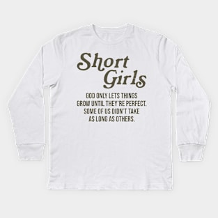 Short Girls Funny Short people saying humor Kids Long Sleeve T-Shirt